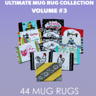Ultimate Mug Rug Volume 3 DVD! 44 Mug Rugs for 5x7 hoops